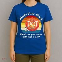 Make Your Mark International Dot Day What You Can Create T-Shirt thumb 4