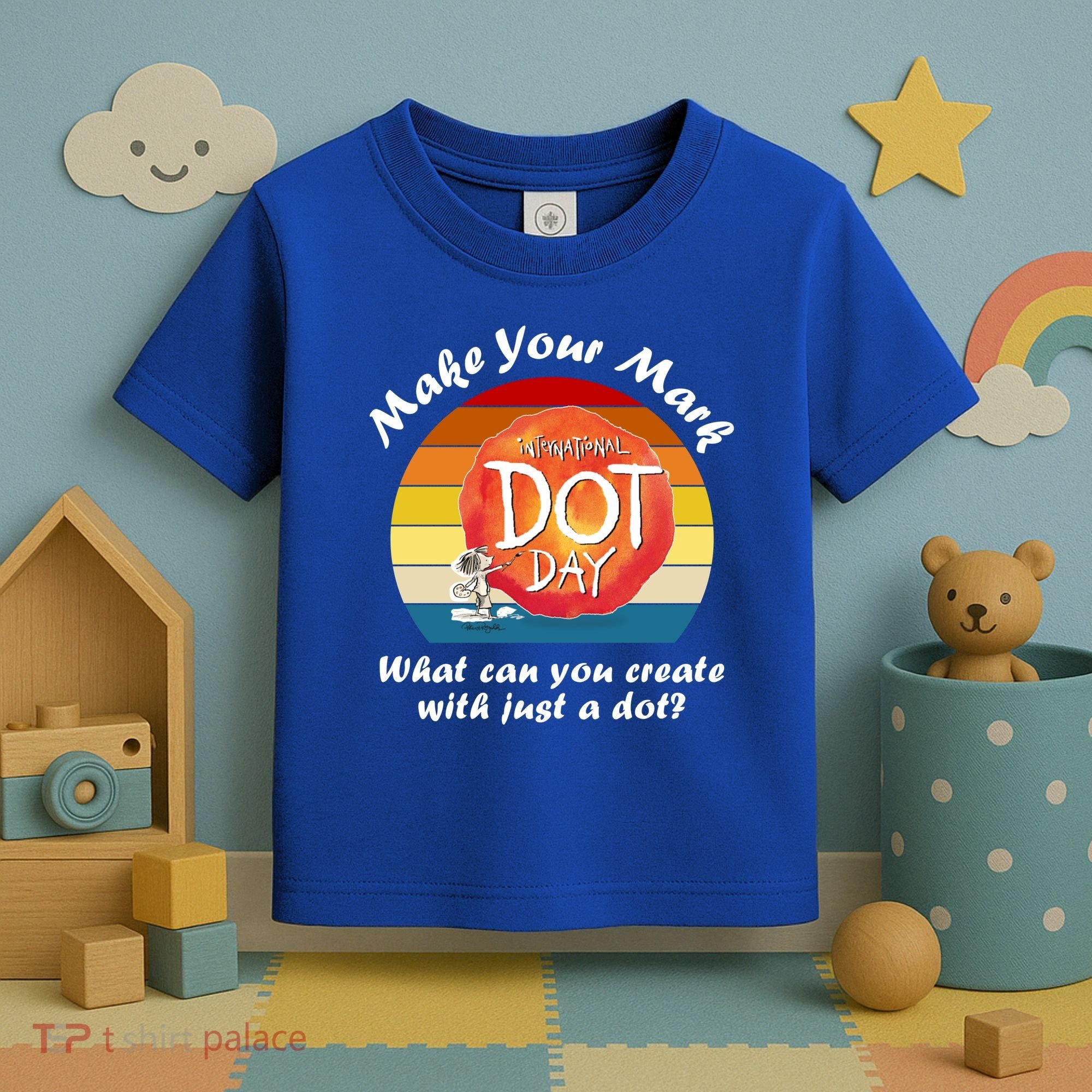 Make Your Mark International Dot Day What You Can Create Toddler T-Shirt