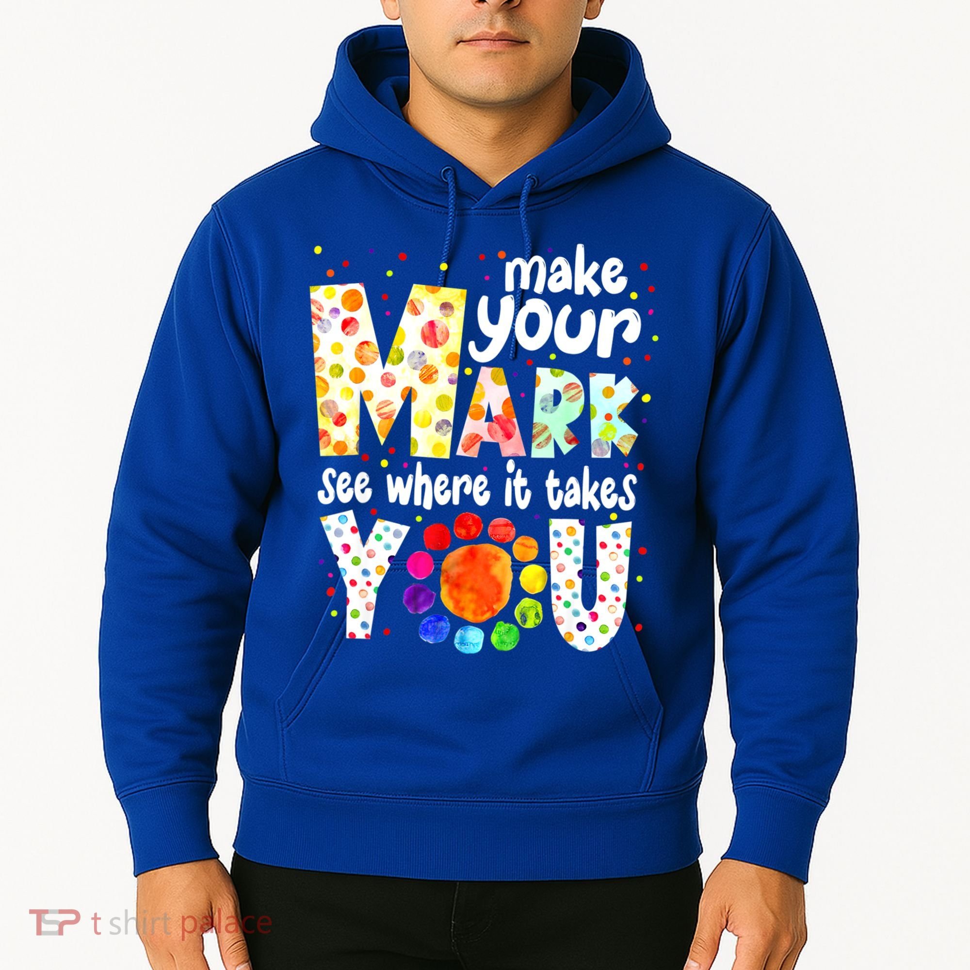 Make Your Mark And See Where It Takes You Dot Day Boys Hoodie