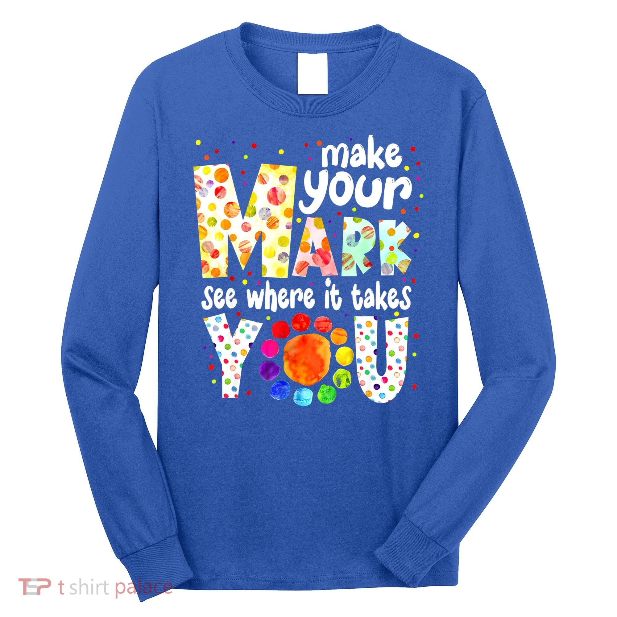 Make Your Mark And See Where It Takes You Dot Day Boys Long Sleeve Shirt