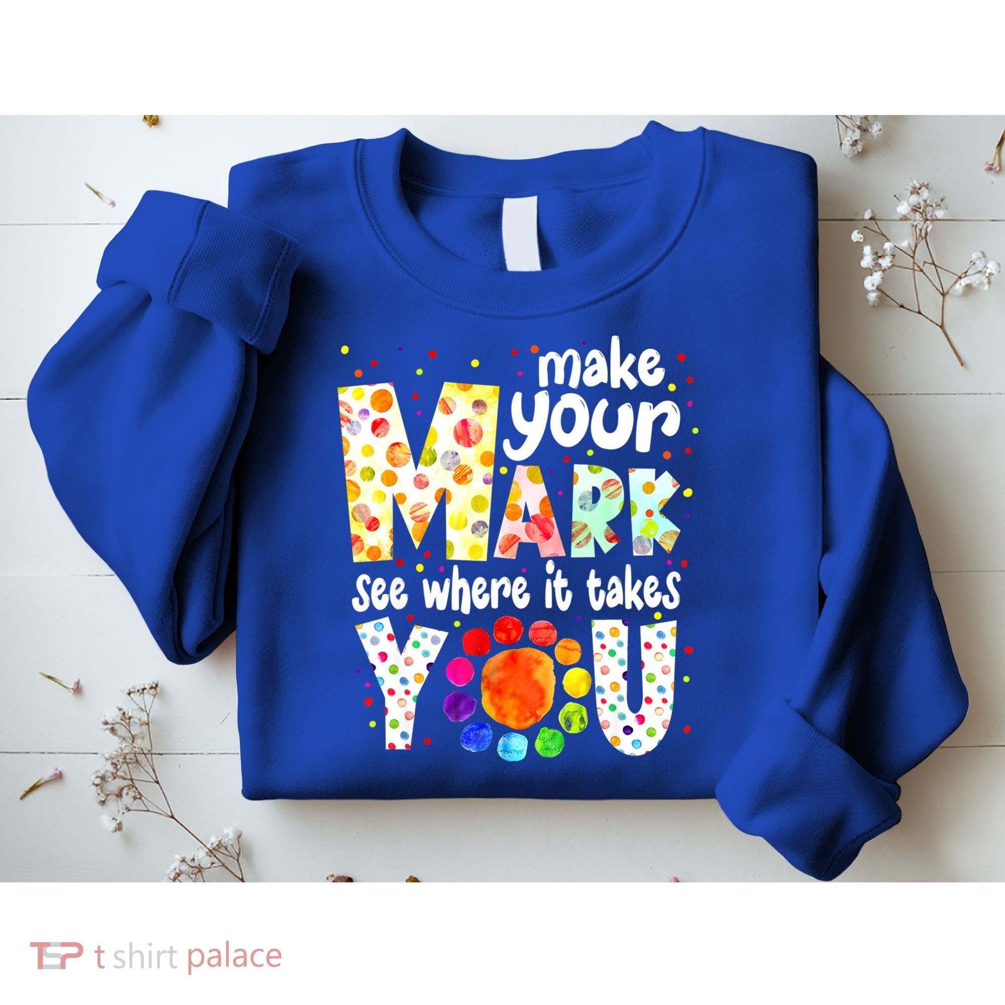 Make Your Mark And See Where It Takes You Dot Day Boys Sweatshirt