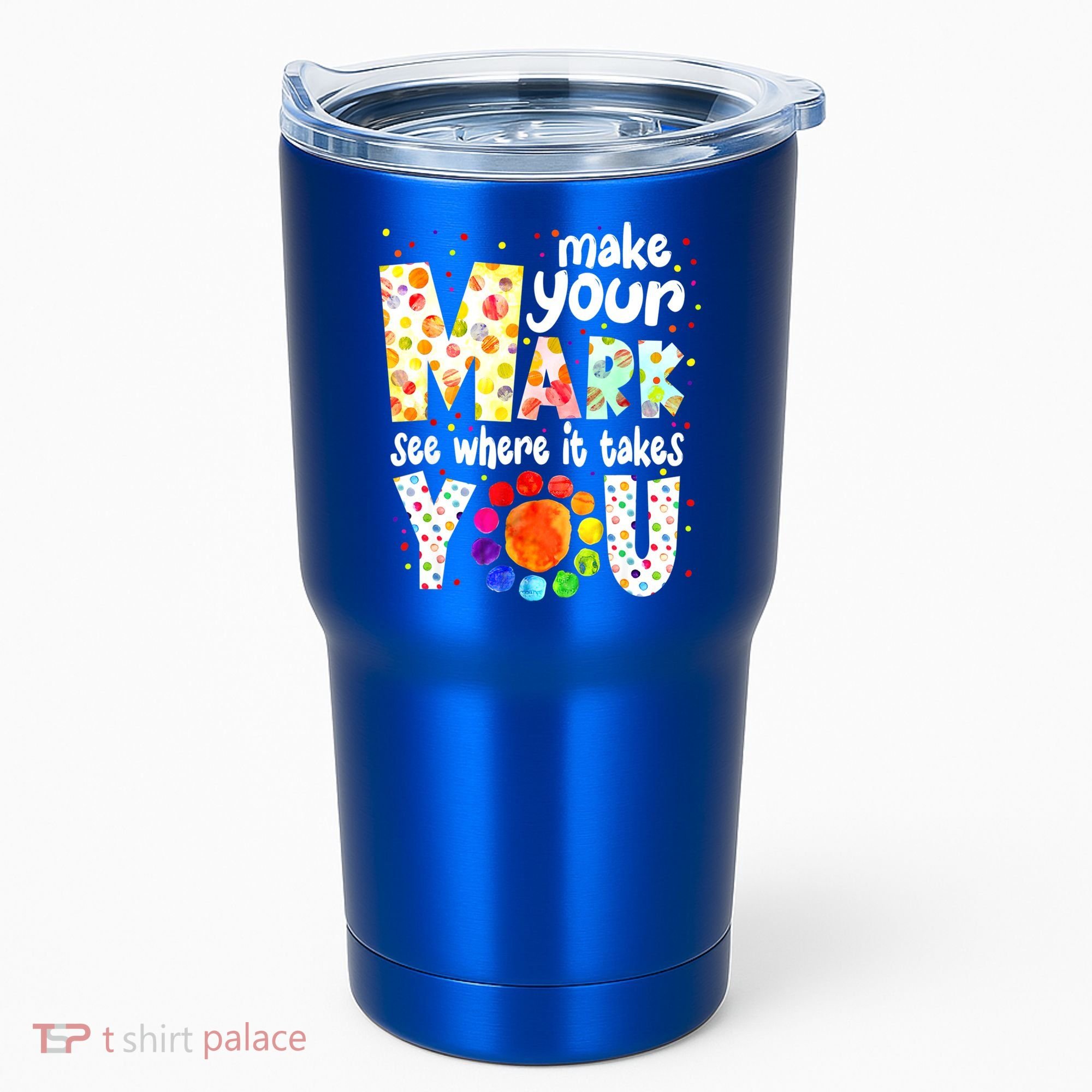 Make Your Mark And See Where It Takes You Dot Day Boys Tumbler