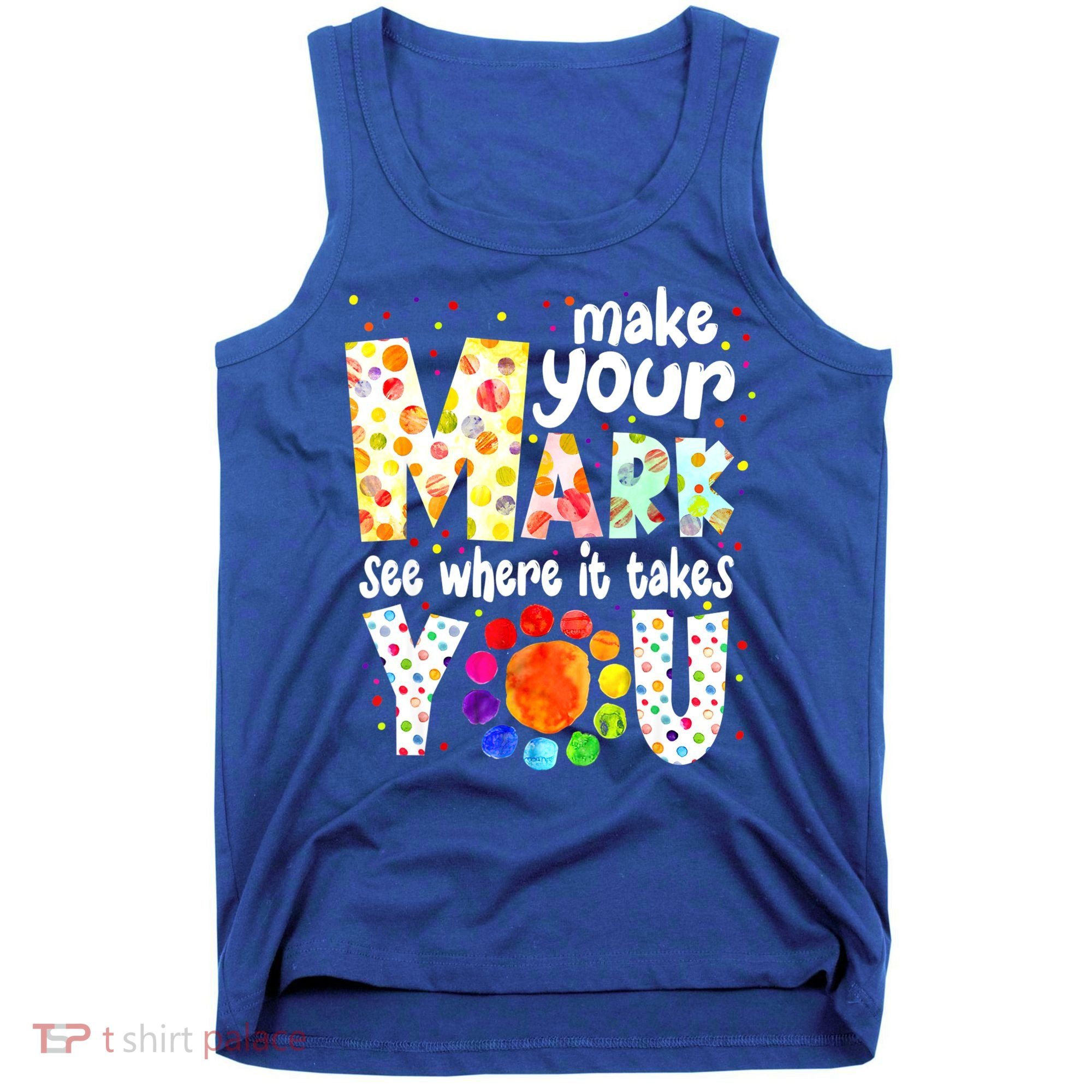 Make Your Mark And See Where It Takes You Dot Day Boys Tank Top