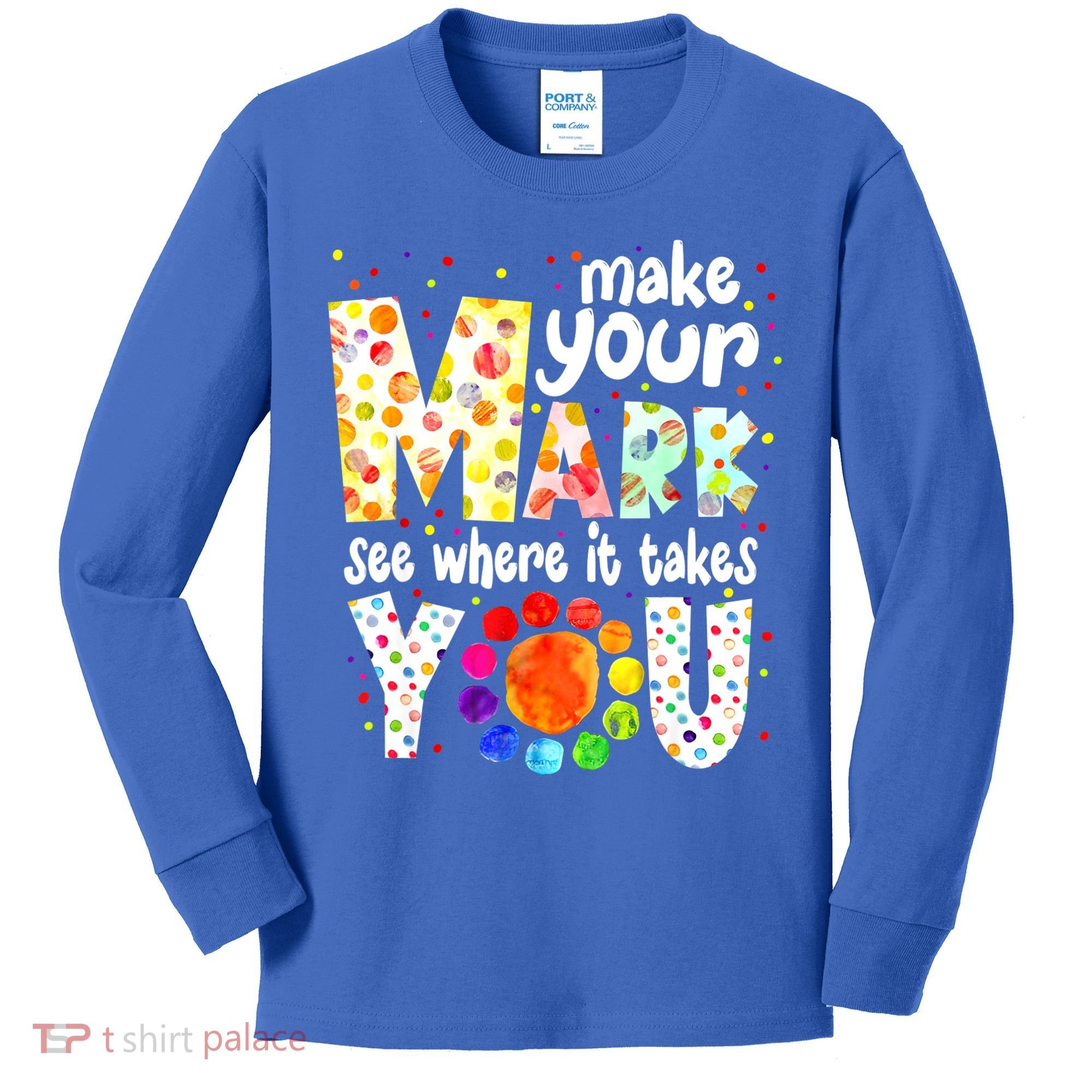 Make Your Mark And See Where It Takes You Dot Day Boys Kids Long Sleeve Shirt