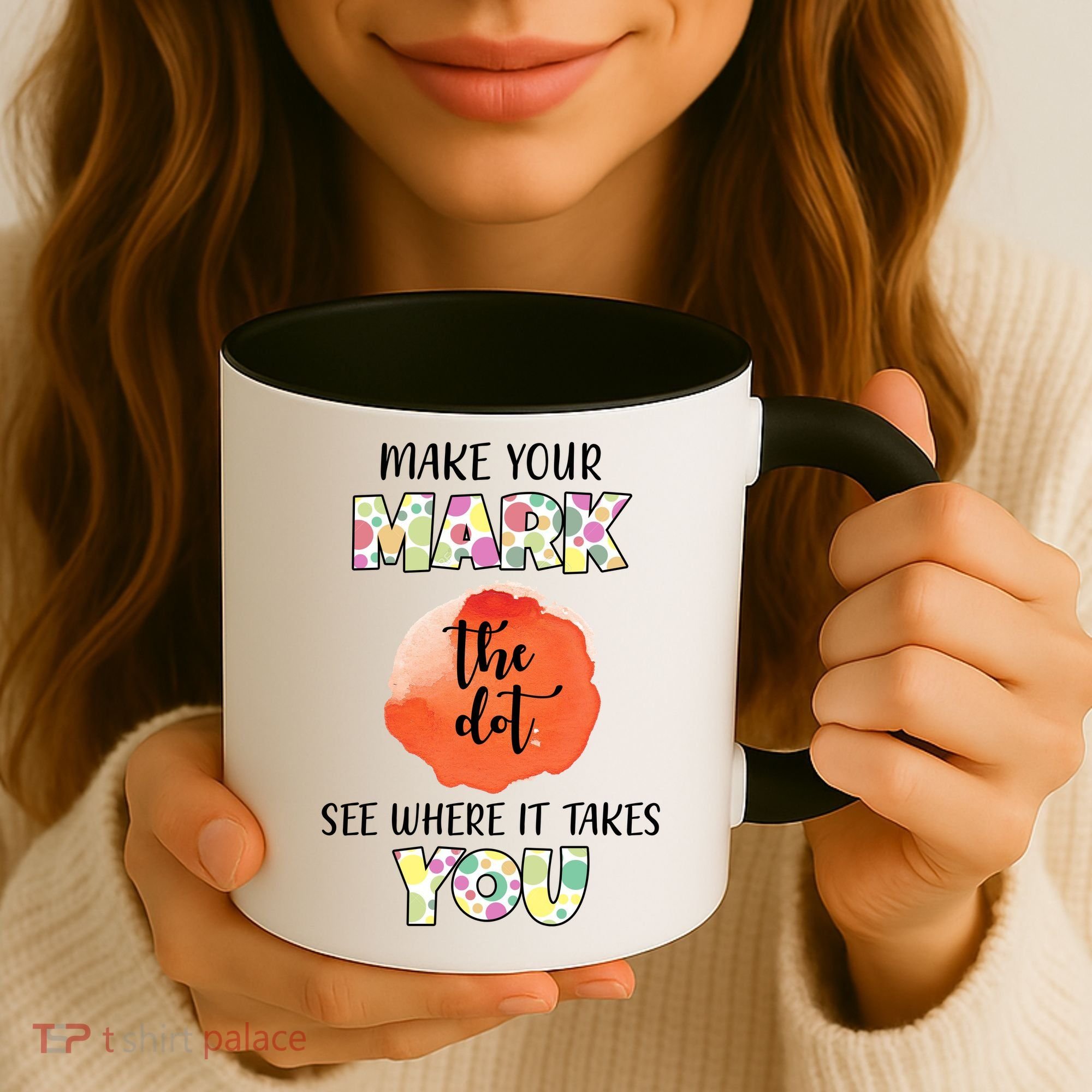 Make Your Mark Dot Day See Where It Takes You The Dot Coffee Mug