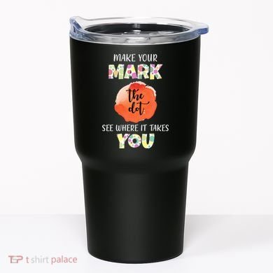 Make Your Mark Dot Day See Where It Takes You The Dot Tumbler