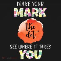 Make Your Mark Dot Day See Where It Takes You The Dot Women's T-Shirt thumb 6