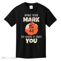 Make Your Mark Dot Day See Where It Takes You The Dot Kids T-Shirt thumb 0