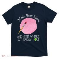 Make Your Mark And See Where It Takes You Dot Day Paint Brush T-Shirt thumb 0