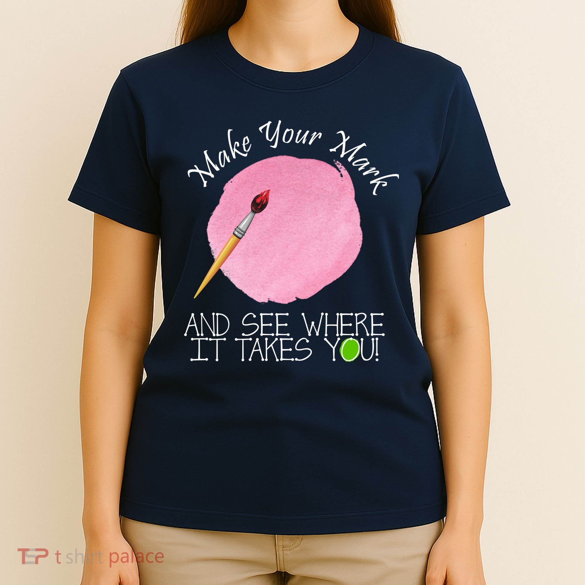 Make Your Mark And See Where It Takes You Dot Day Paint Brush T-Shirt