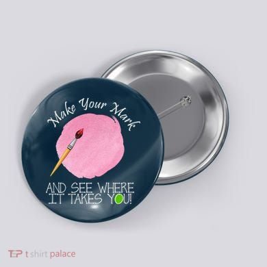 Make Your Mark And See Where It Takes You Dot Day Paint Brush Button