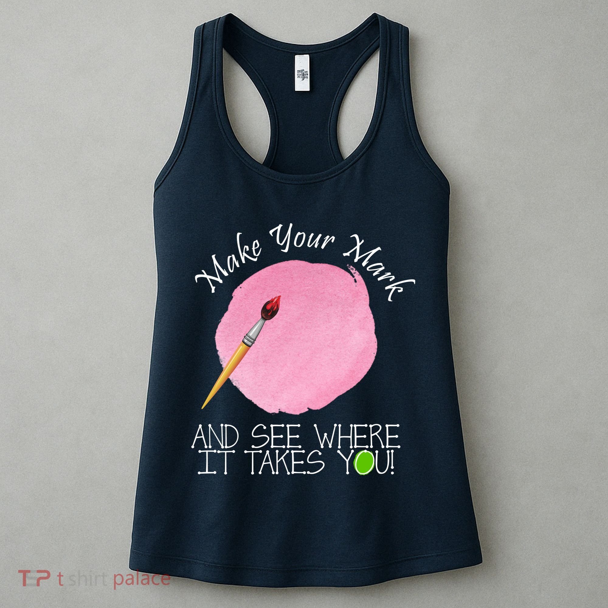 Make Your Mark And See Where It Takes You Dot Day Paint Brush Women's Tank Top
