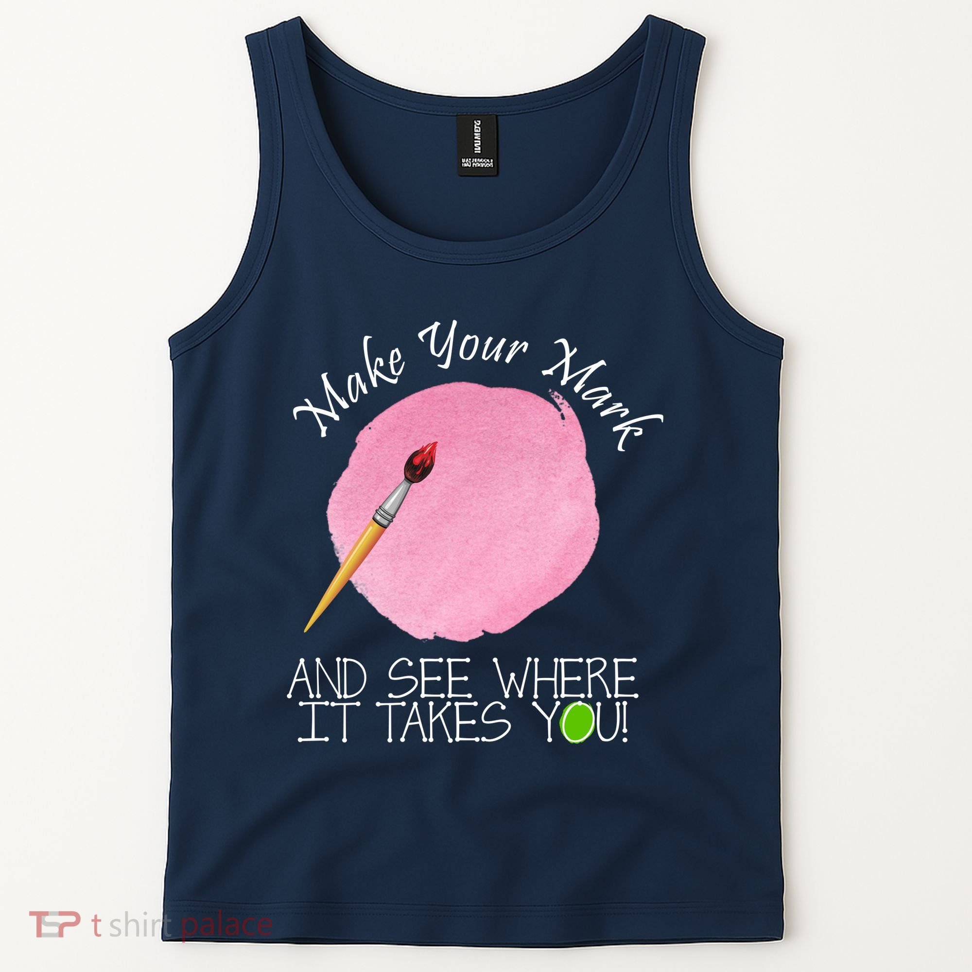 Make Your Mark And See Where It Takes You Dot Day Paint Brush Tank Top