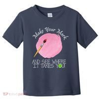 Make Your Mark And See Where It Takes You Dot Day Paint Brush Toddler T-Shirt thumb 0