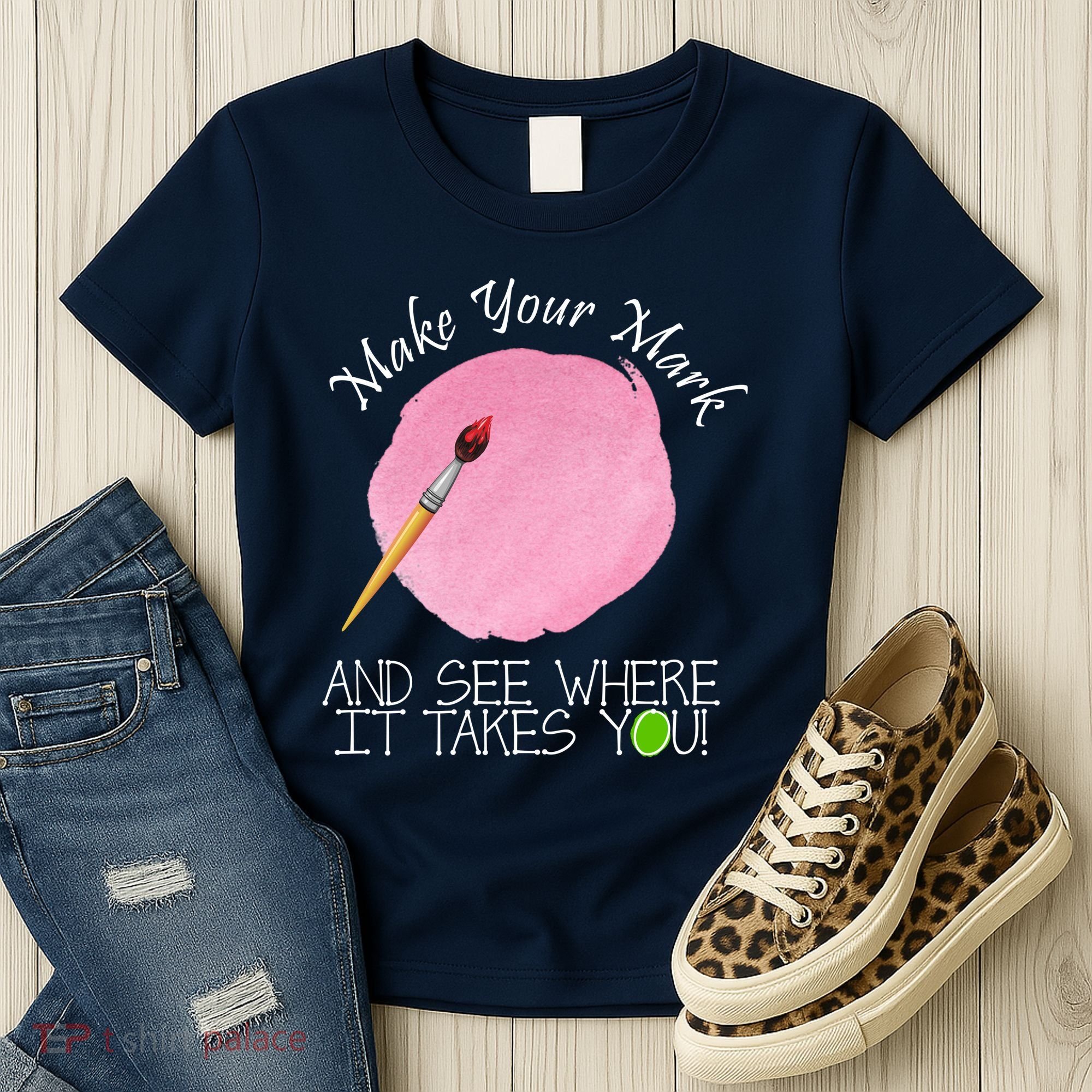 Make Your Mark And See Where It Takes You Dot Day Paint Brush Women's T-Shirt