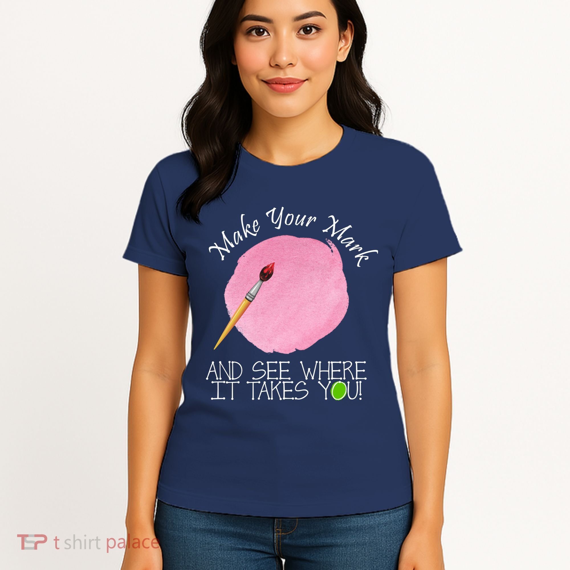Make Your Mark And See Where It Takes You Dot Day Paint Brush Women's T-Shirt