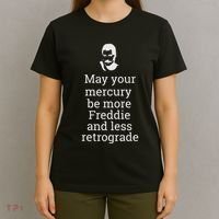 May Your Mercury Be More Freddie And Less Retrograde Delight T-Shirt thumb 4