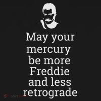 May Your Mercury Be More Freddie And Less Retrograde Delight Mousepad thumb 1