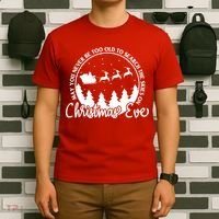 May You Never Be Too Old To Search The Skies On Christmas Eve T-Shirt thumb 6