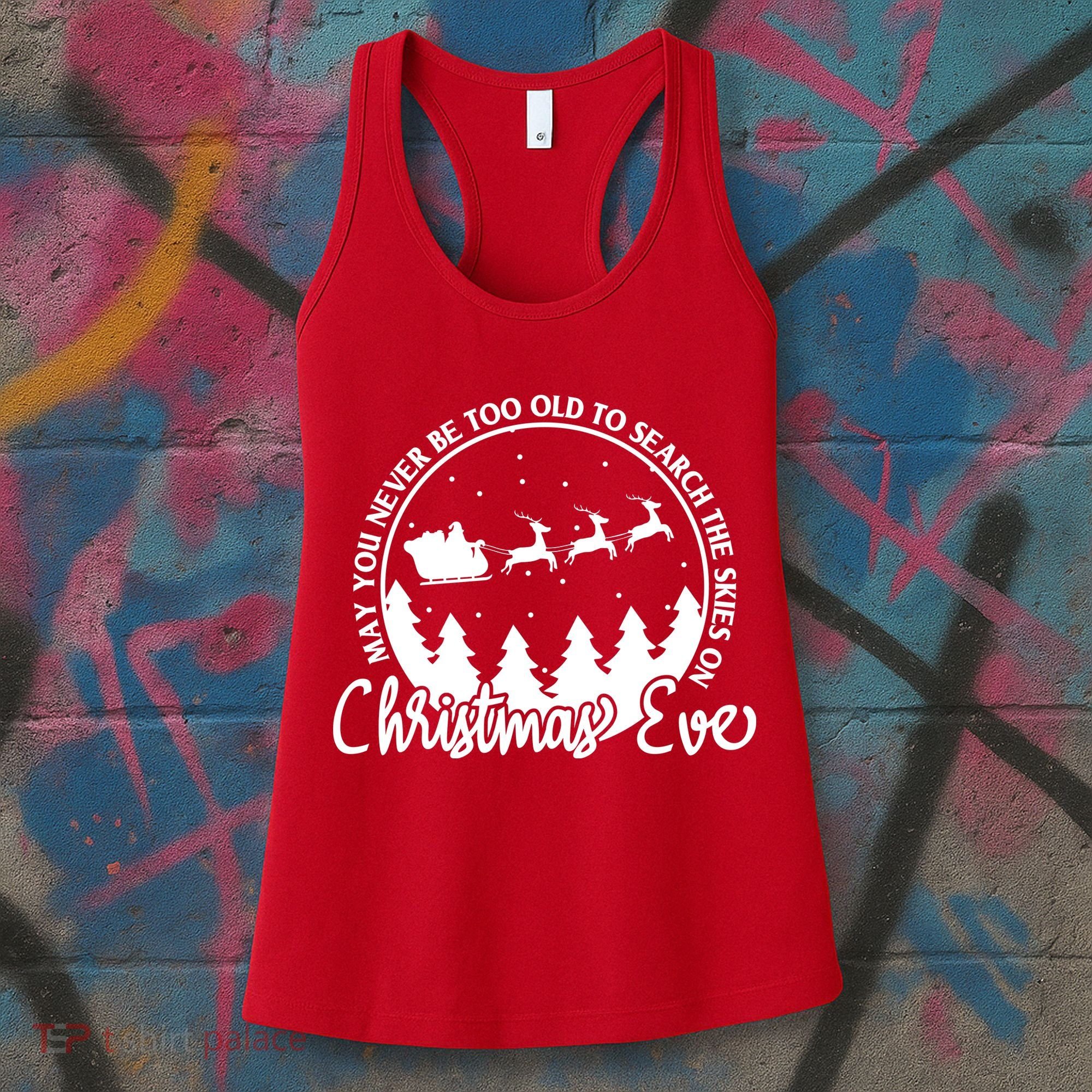 May You Never Be Too Old To Search The Skies On Christmas Eve Women's Tank Top