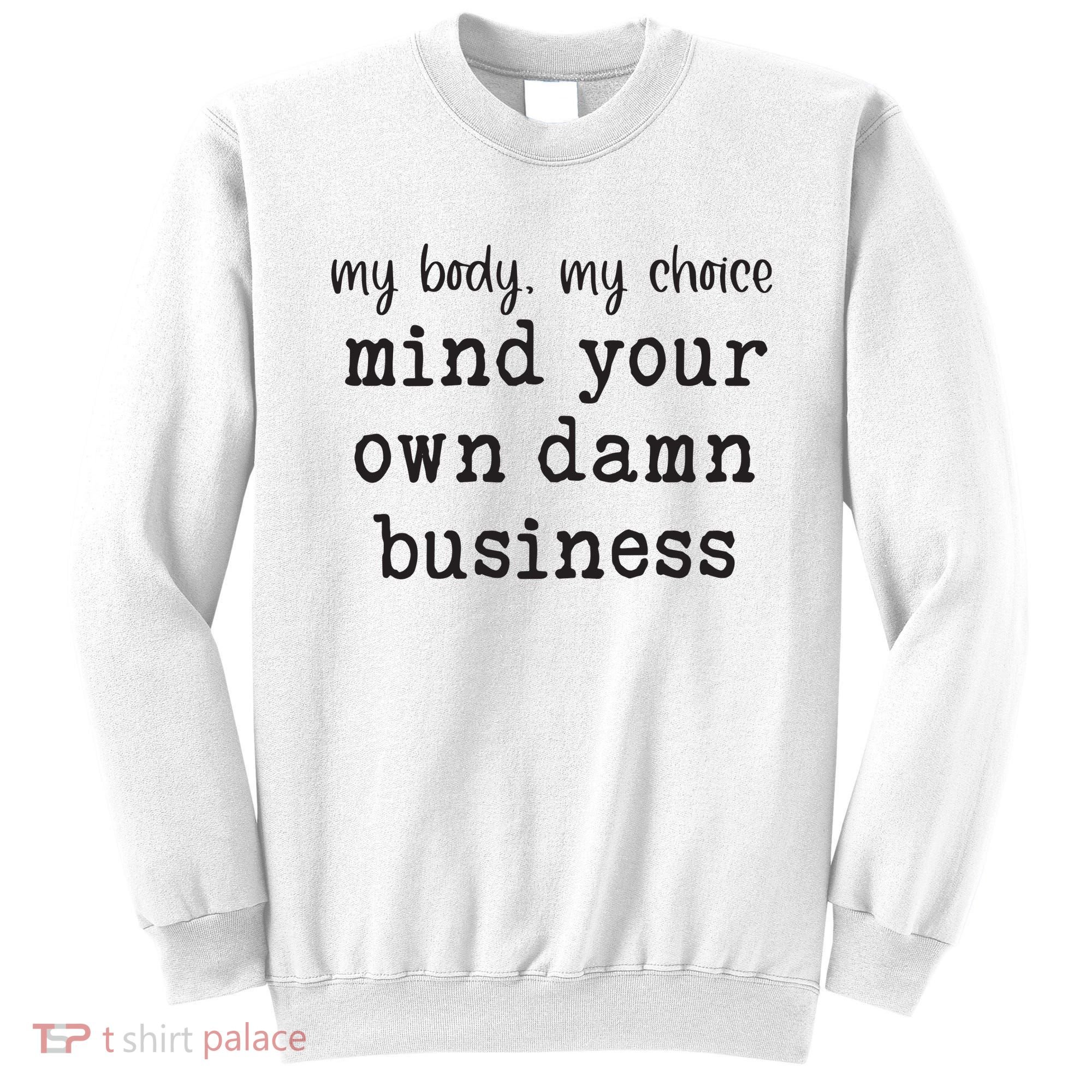 Mind Your Own Damn Business Walz Kamala Harris Anti Trump Sweatshirt