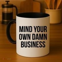 Mind Your Own Damn Business Coffee Mug thumb 4