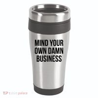 Mind Your Own Damn Business 16oz Travel Tumbler thumb 0