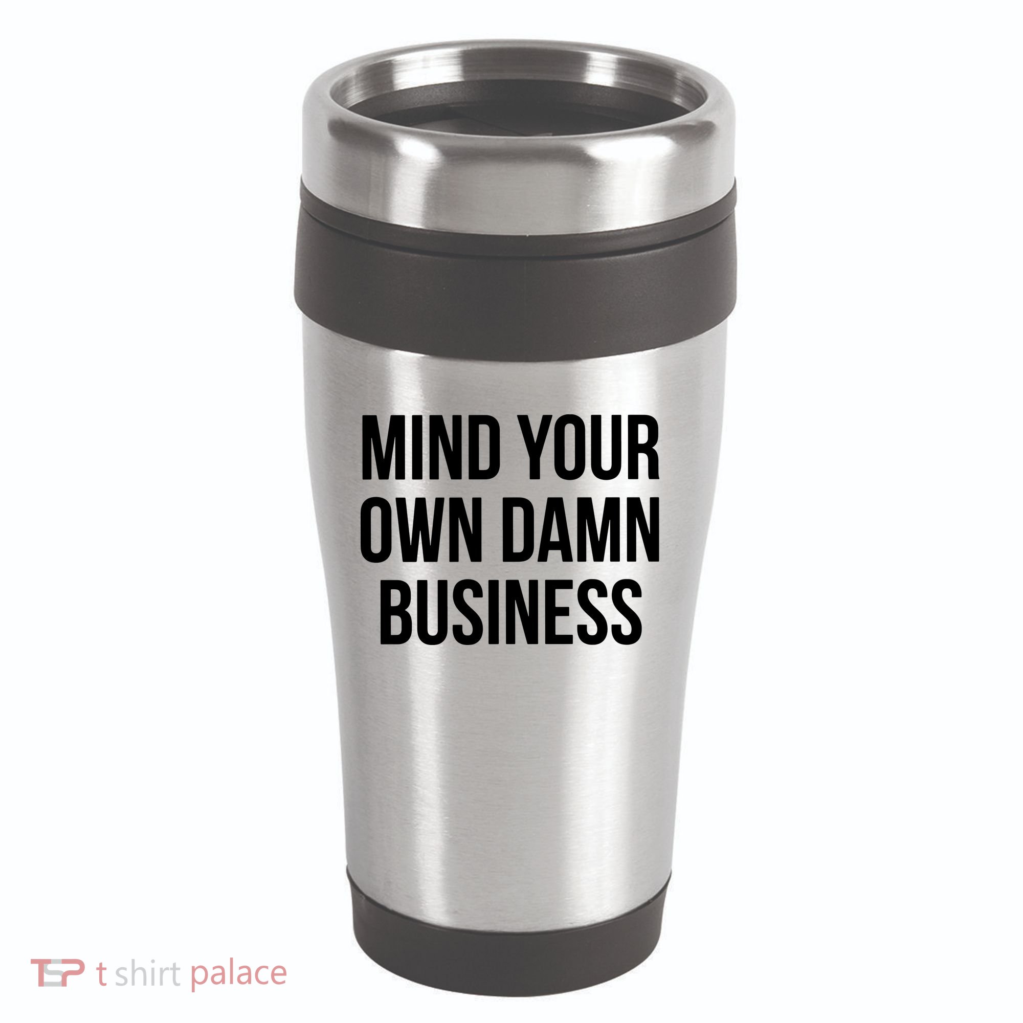 Mind Your Own Damn Business 16oz Travel Tumbler