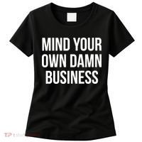 Mind Your Own Damn Business Women's T-Shirt thumb 0