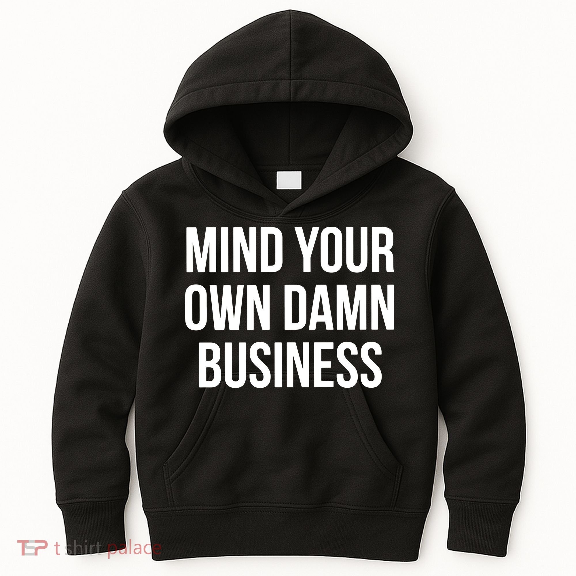 Mind Your Own Damn Business Kids Hoodie