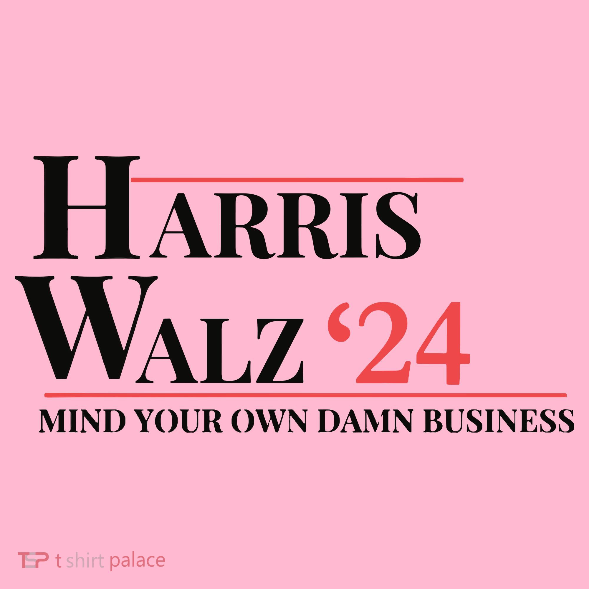 Mind Your Own Damn Business Harris Walz 2024 Coaster