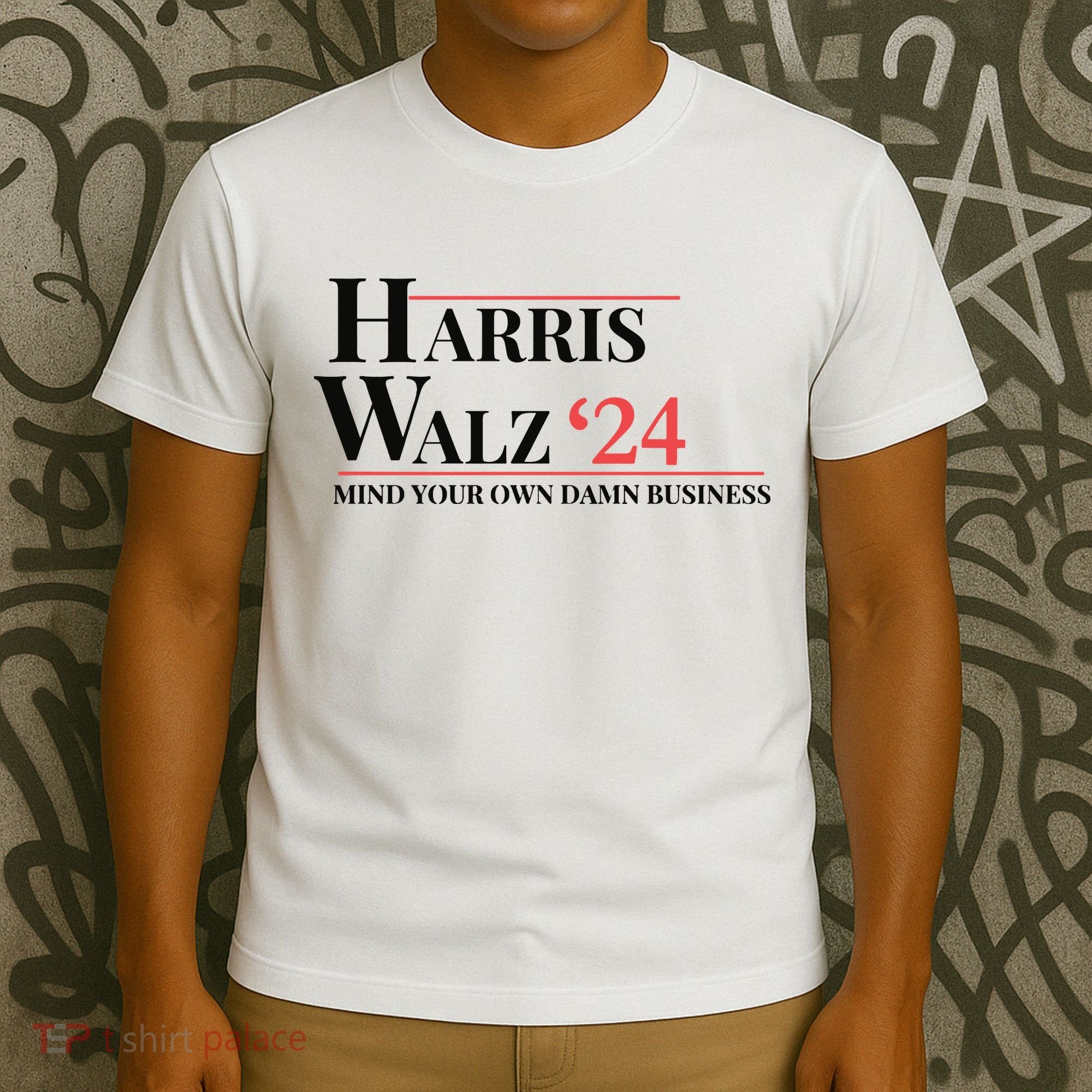 Mind Your Own Damn Business Harris Walz 2024 T-Shirt