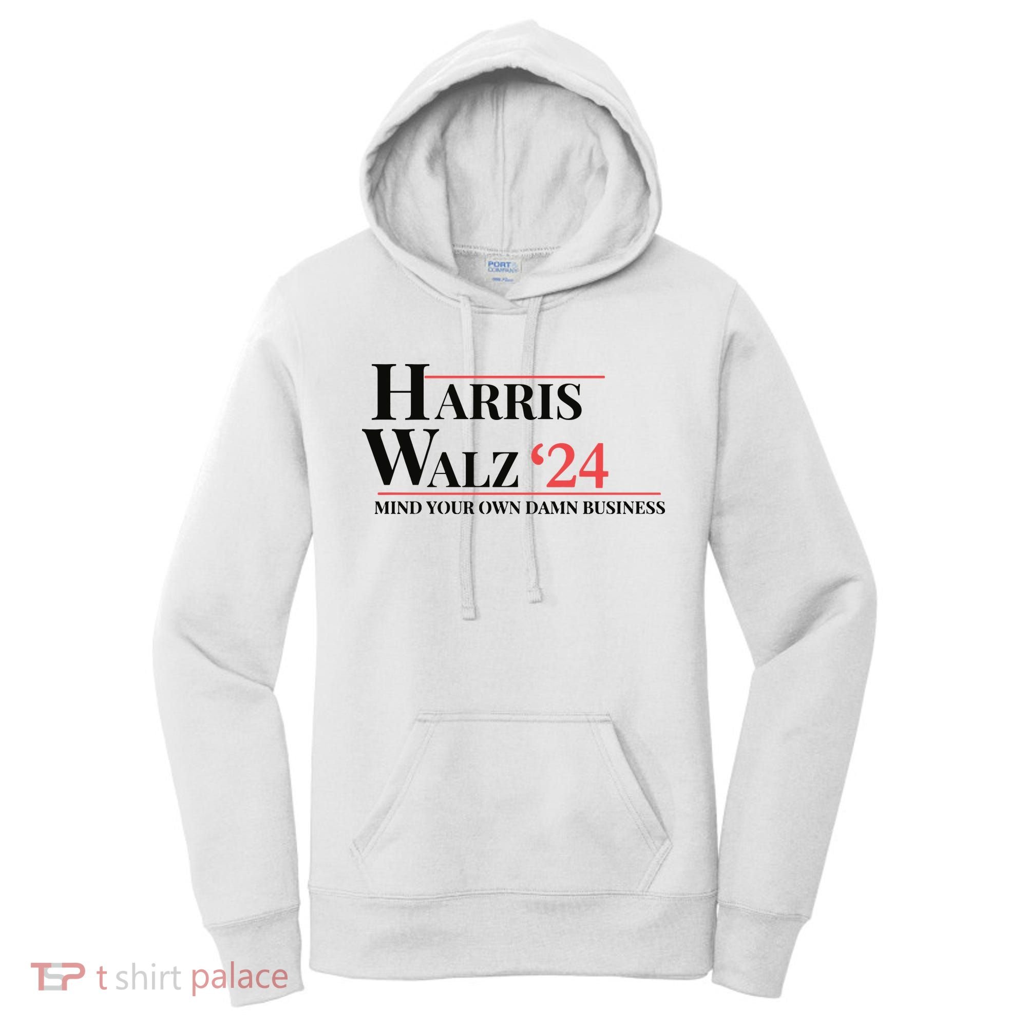 Mind Your Own Damn Business Harris Walz 2024 Women's Hoodie