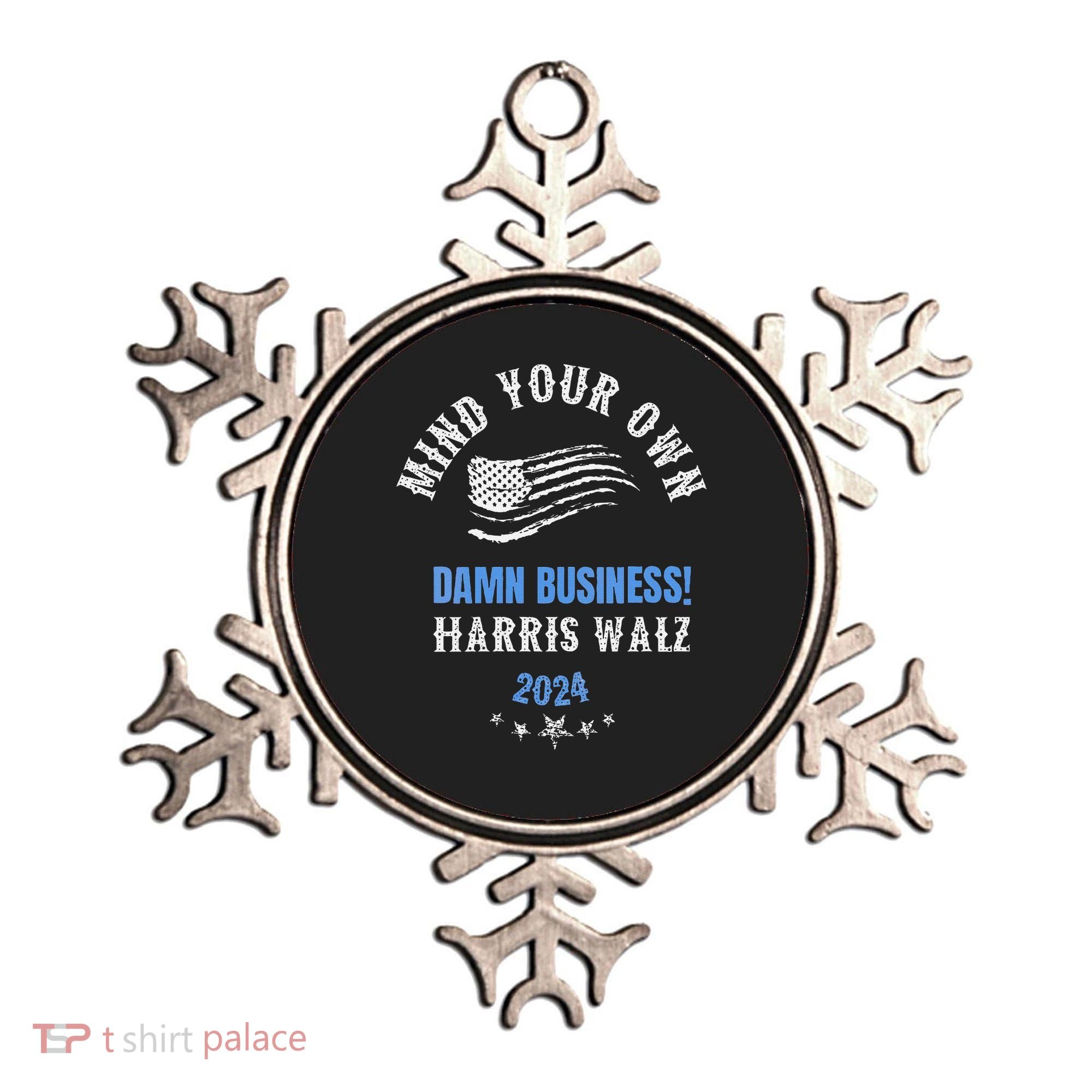 Mind Your Own Damn Business! Harris Walz Election 2024 Ornament
