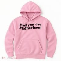 Mind Your Own Motherhood Mom Life Hoodie thumb 0