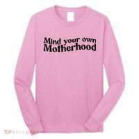 Mind Your Own Motherhood Mom Life Long Sleeve Shirt thumb 0