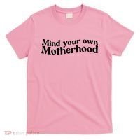 Mind Your Own Motherhood Mom Life T-Shirt thumb 0