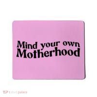 Mind Your Own Motherhood Mom Life Mousepad thumb 0