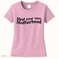 Mind Your Own Motherhood Mom Life Women's T-Shirt thumb 0