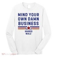 Mind Your Own Damn Business Kamala Harris Tim Walz Long Sleeve Shirt thumb 0