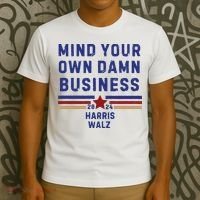Mind Your Own Damn Business Kamala Harris Tim Walz T-Shirt thumb 3
