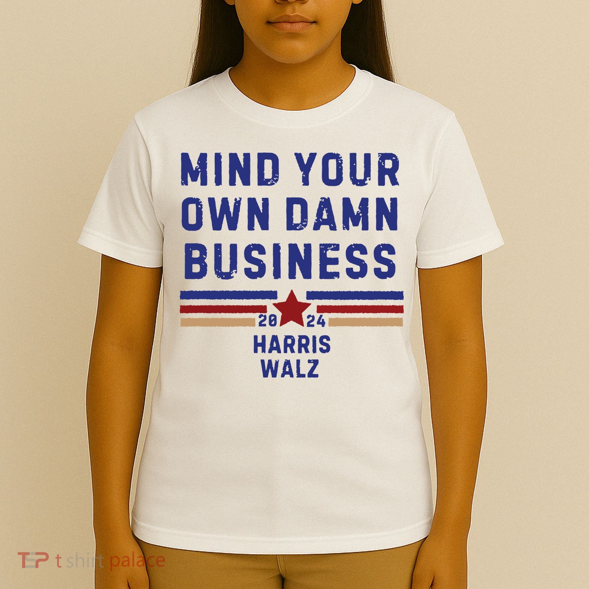 Mind Your Own Damn Business Kamala Harris Tim Walz T-Shirt