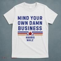 Mind Your Own Damn Business Kamala Harris Tim Walz T-Shirt thumb 5