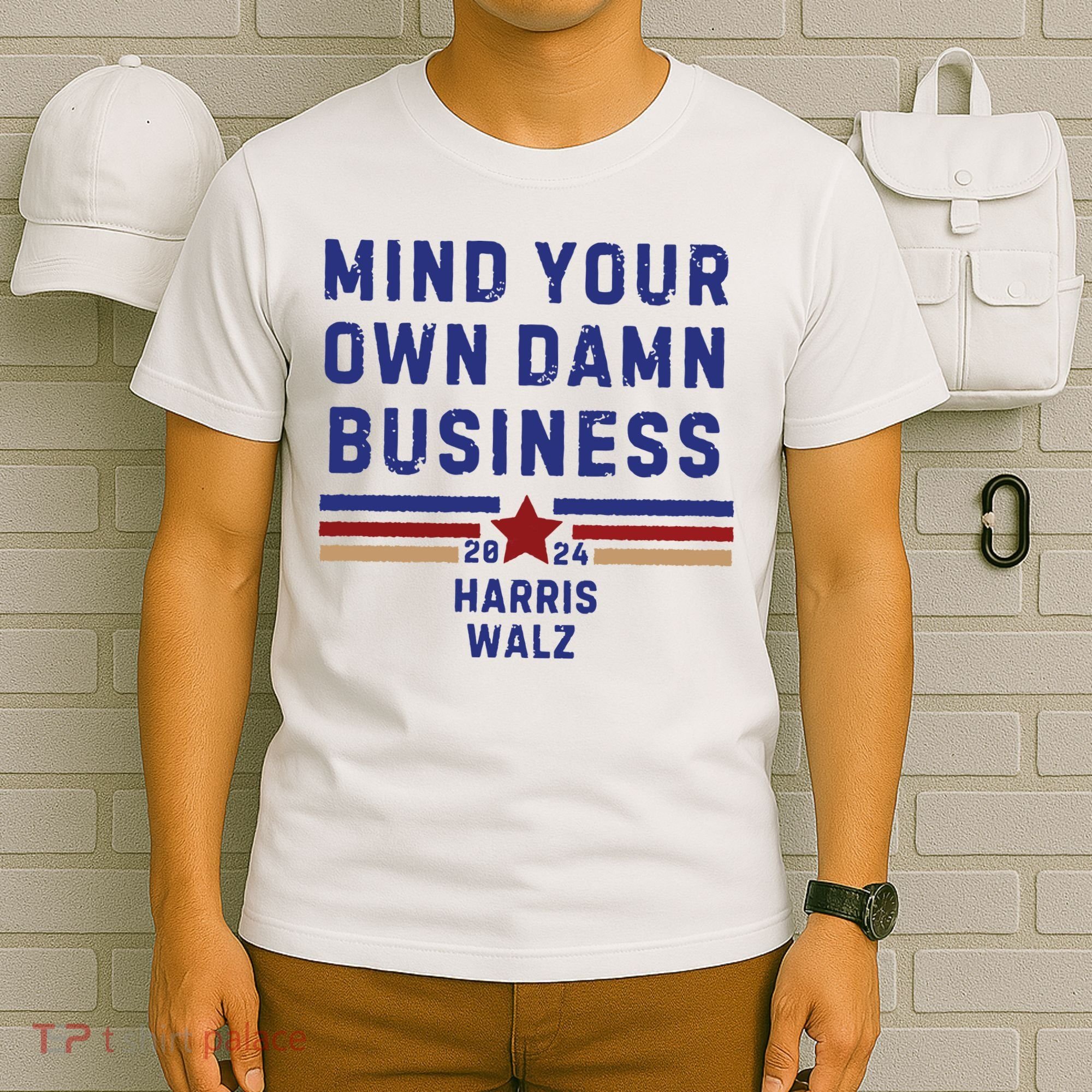 Mind Your Own Damn Business Kamala Harris Tim Walz T-Shirt