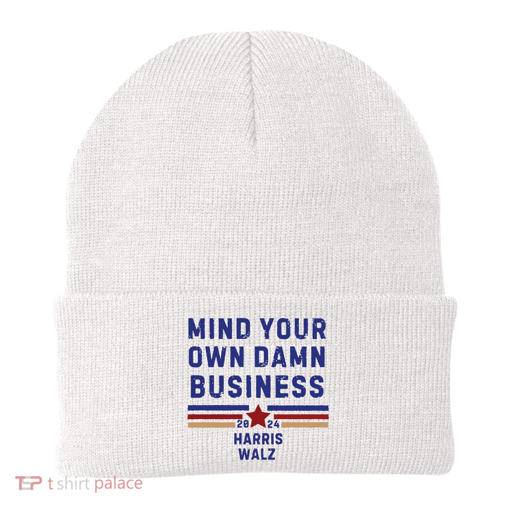 Mind Your Own Damn Business Kamala Harris Tim Walz Beanie