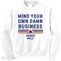 Mind Your Own Damn Business Kamala Harris Tim Walz Kids Sweatshirt thumb 0