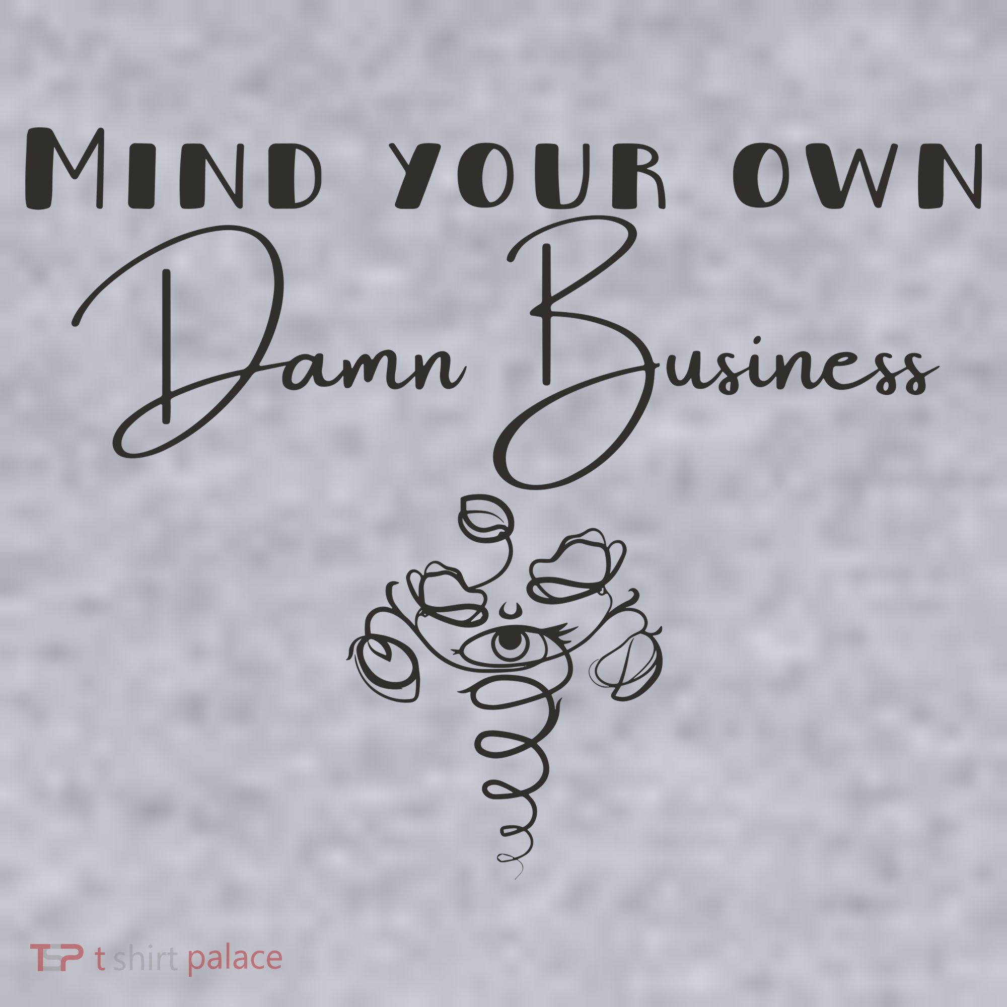 Mind Your Own Damn Business Women's Sweatshirt