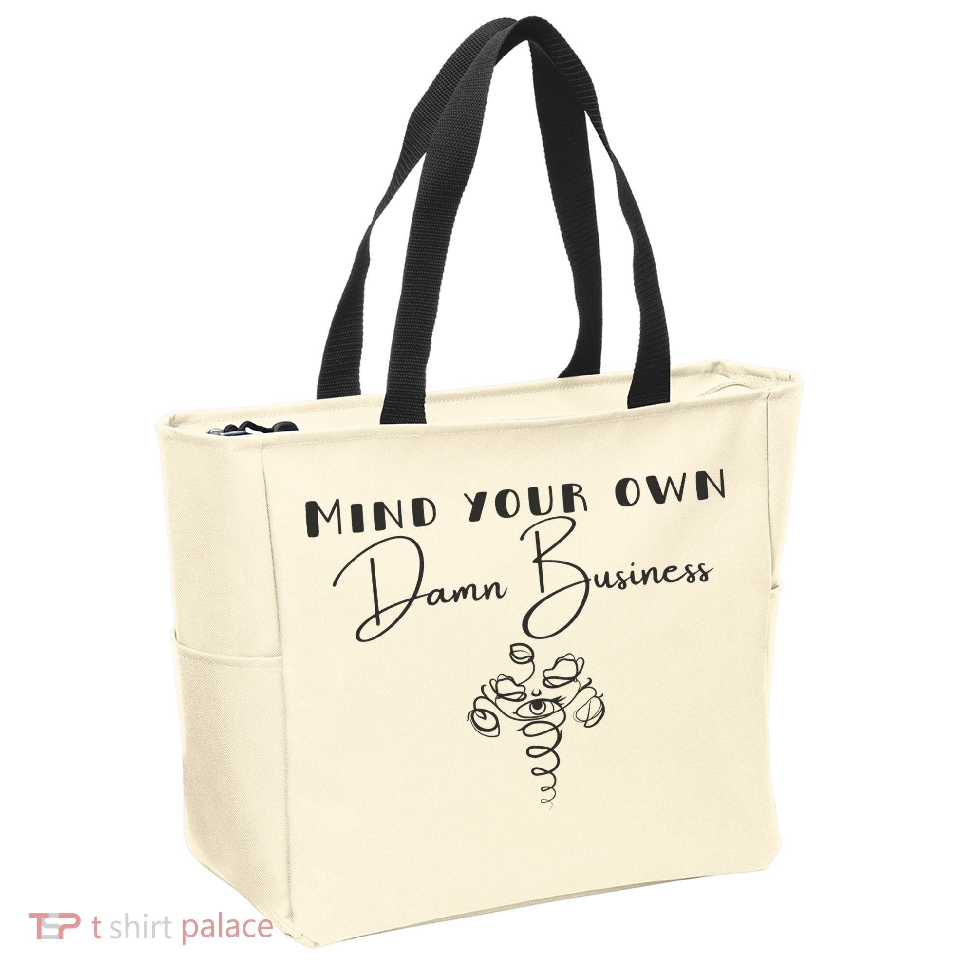 Mind Your Own Damn Business Tote Bag