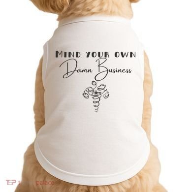 Mind Your Own Damn Business Doggie Tank