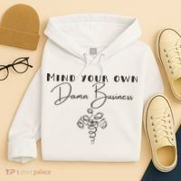 Mind Your Own Damn Business Hoodie thumb 4